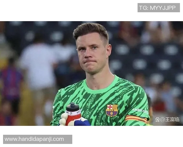 特尔施特根：从青涩门将到世界顶级守门员的成长之路与辉煌成就